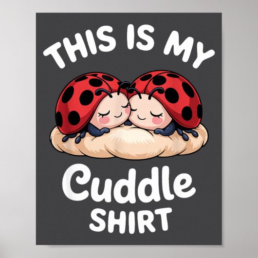 Cute Ladybug Couple This Is My Cuddle  Poster (Voorkant)