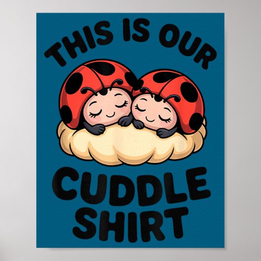 Cute Ladybugs This Is Our Cuddle Couple Poster (Voorkant)