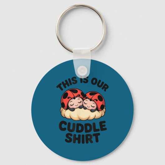 Cute Ladybugs This Is Our Cuddle Couple  Sleutelhanger (Voorkant)