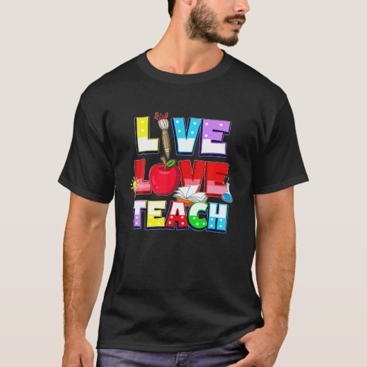 Cute Live Love Teach Teacherlife Teacher Lover T-shirt (Voorkant)