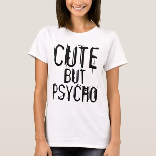 CUTE MAAR PSYCHO, grappige dames T-Shirts (Voorkant)
