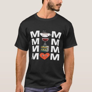 Cute mam Koffee Wine Books Love Funny Moeder Meme T-shirt