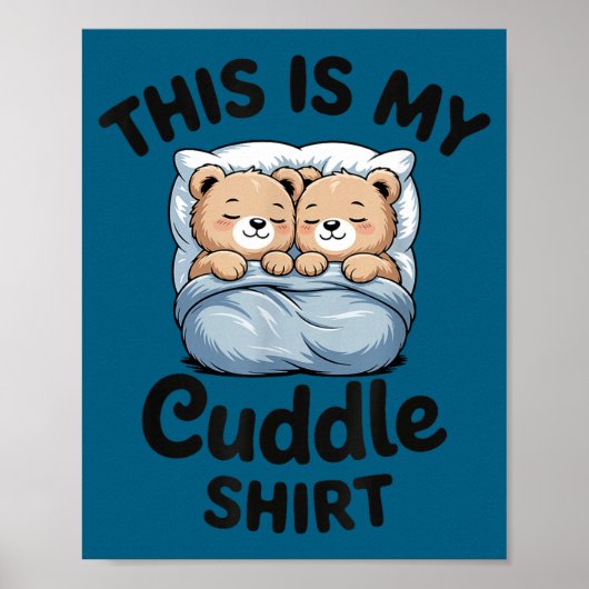 Cute Matching Bear This Is My Cuddle Poster (Voorkant)