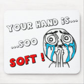 Cute MEME Mouspad "UW HAND IS ZO SOFT" Muismat (Voorkant)