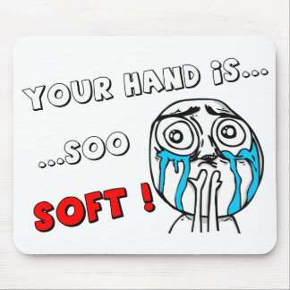 Cute MEME Mouspad "UW HAND IS ZO SOFT" Muismat