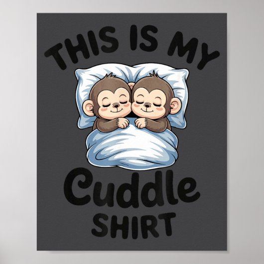Cute Monkey Sleep Couple This Is My Cuddle  Poster (Voorkant)