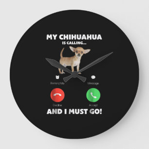 Cute My Chihuahua belt en ik moet gaan Grote Klok