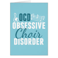 Cute Obsessief Choir Disorder Card