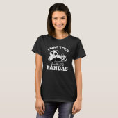 Cute Panda werd verteld dat Pandas Panda B T-shirt (Voorkant volledig)
