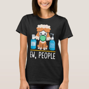Cute Poodle Dog Face Mask Hand Sanitizer Funny T-shirt