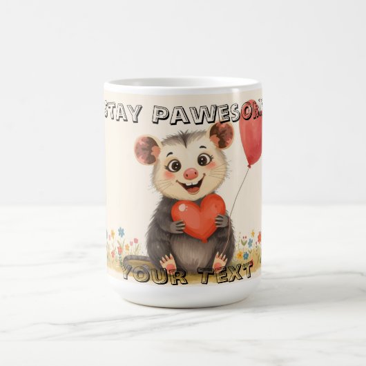 Cute Possum Mug - Restez Pawesome (Centre)