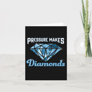 Cute Pressure Makes diamant Motivatie inspirine Kaart