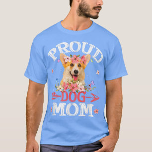 Cute Proud Corgi Dog Ma Flowers Moederdag T-Sh T-shirt