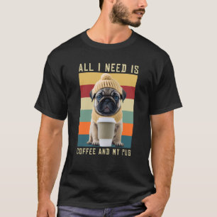 Cute Pug Dog Gezegde ik heb alleen maar koffie en T-shirt