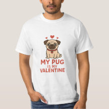 Cute Pug Valentine Design – My Pug Is My Valentine