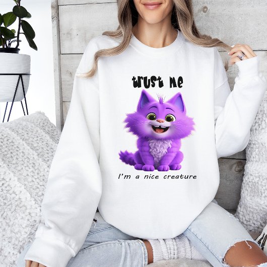 Cute Purple Cat | Trust Me I'm a Nice Creature Trui