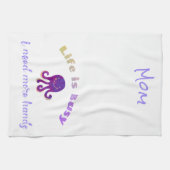 Cute Purple Octopus LIFE IS BUSY Kitchen Serviette (Horizontal)