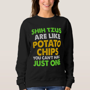 Cute Shih Tzus is net als aardappelchips die Tzu Trui