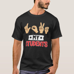Cute Sign Language Teacher Love My Studenten T-shirt