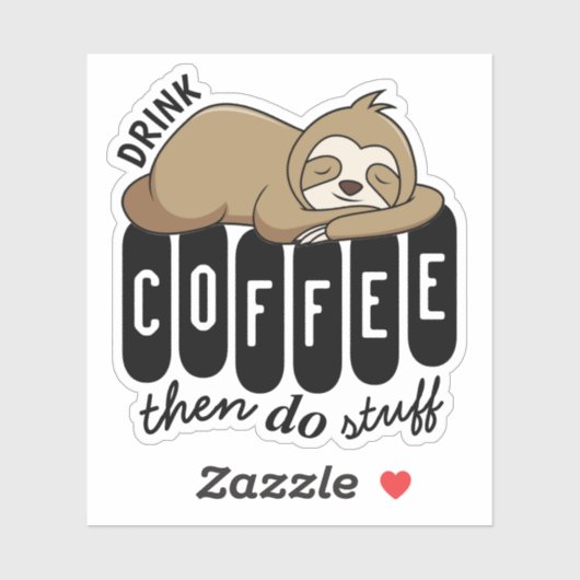 Cute Slaping Koffee Quote Sticker (Vel)