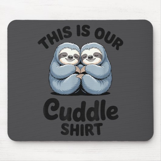 Cute Sloth Couple This Is Our Cuddle  Muismat (Voorkant)