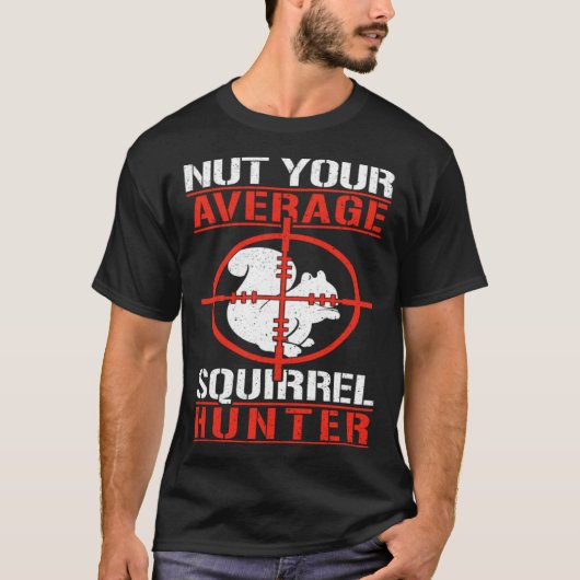 Cute Squirrels Rodent  Nut Your Average Squirrel H T-shirt (Voorkant)