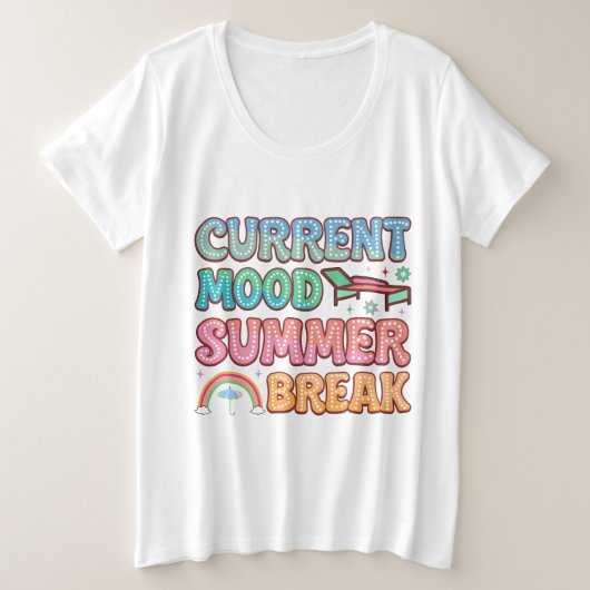 Cute Teacher current mood Summer break  (Design devant)