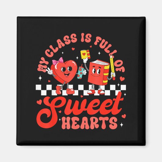 Cute Teacher Valentines Day My Cl Is Full Of Sweet Magneet (Voorkant)