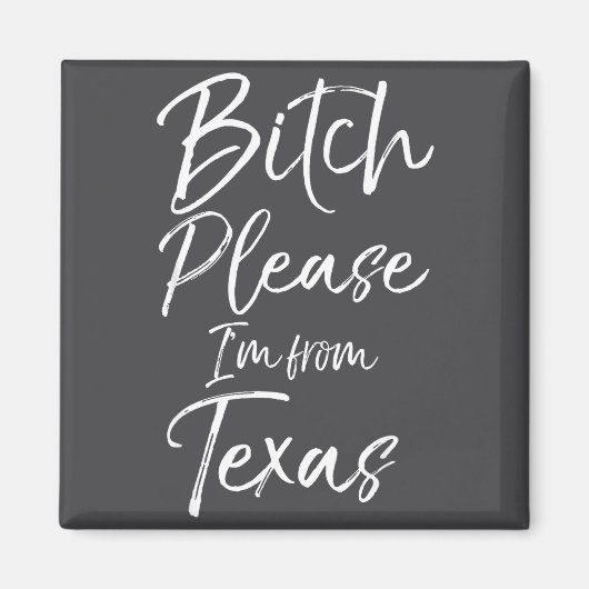 Cute Texan Gift Funny Quote Please I'm From Texas  Magneet (Voorkant)