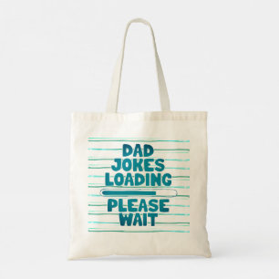 Cute Text Design Pa Joke Loading Gelieve te wachte Tote Bag