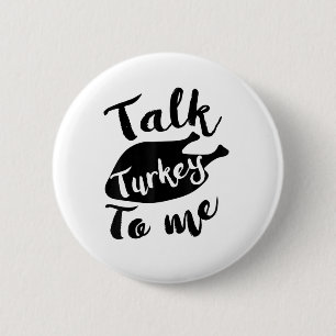 Cute Thanksgiving praat Turkije tegen mij Shirt gr Ronde Button 5,7 Cm