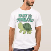 Cute Turtle “Fast Is Overrated” T-shirt (Voorkant)
