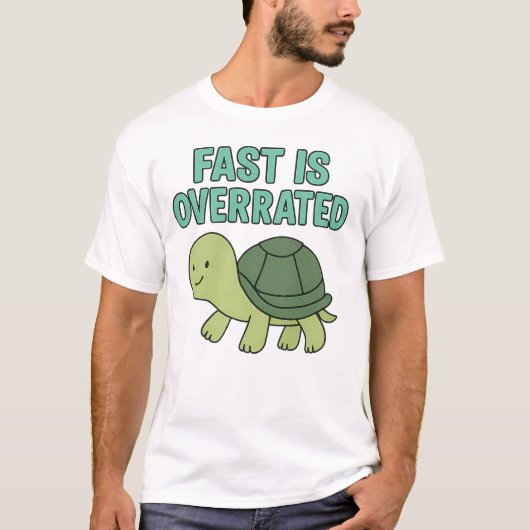 Cute Turtle “Fast Is Overrated” T-shirt (Voorkant)