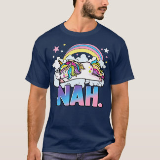 Cute Unicorn Nah T-shirt