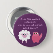Cute Vegetarian / Animal Rights Ronde Button 7,6 Cm (Voorkant /achterkant)