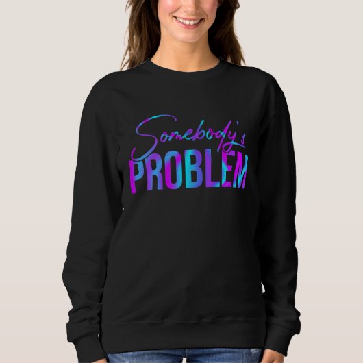 Cute Wallen Somebody's Problem Outfit Trui (Voorkant)