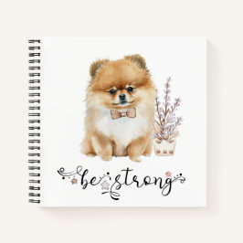 Cute Waterverf Pomeranian be strong calligrafie Notitieboek
