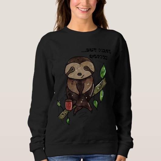 Cute Waterverf Sloth, First Coffee Whimsical I Trui (Voorkant)