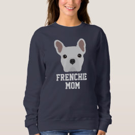 Cute White Frenchie Dog mama Trui
