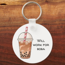 Cute Will Work For Boba Funny Boba Tea Lover