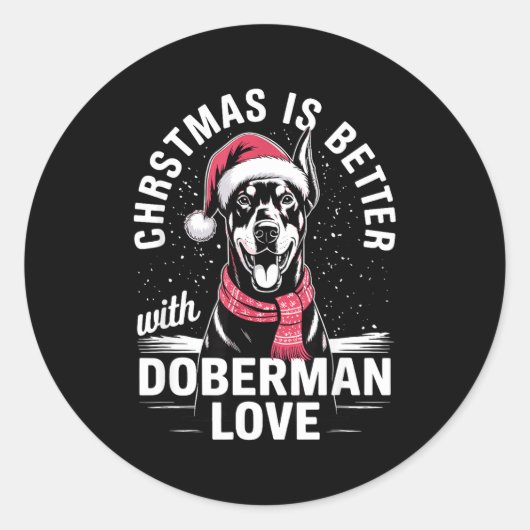 Cute Xmas Christmas Is Better With Doberman Nscher Ronde Sticker (Voorkant)
