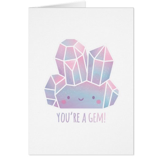 Cute You Are A Gem Appréciation (Devant)
