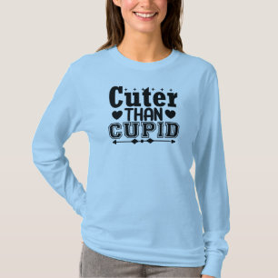 Cuter Than Cupid T-shirt