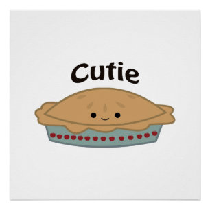 Cutie Pie Perfect Poster