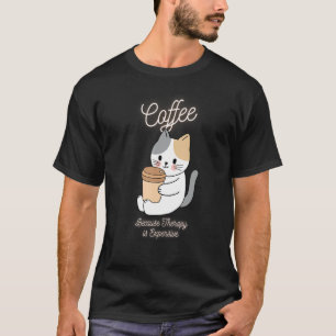 Cutkat koffie omdat de behandeling duur is t-shirt