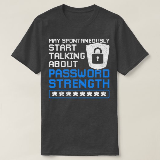 Cyber Security Funny Password Sterkte T-shirt (Design voorkant)