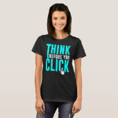 Cyber Security Hacking IT Think Before You Click T-shirt (Voorkant volledig)