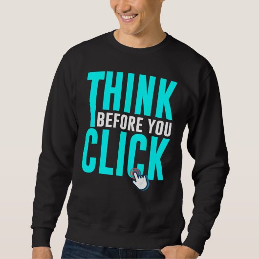 Cyber Security Hacking IT Think Before You Click Trui (Voorkant)
