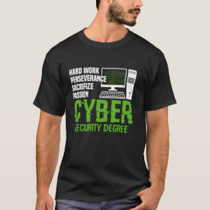 Cyber Security Hard Werk Hacker Cybersecurity Prof T-shirt