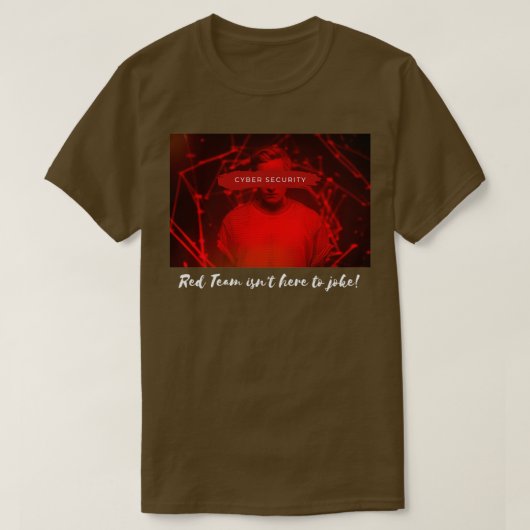 Cyber Security Red Team Joke Computer Hacking Funn T-shirt (Design voorkant)